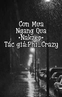 Cơn Mưa Ngang Qua •Nakzep•