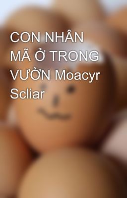 CON NHÂN MÃ Ở TRONG VƯỜN Moacyr Scliar