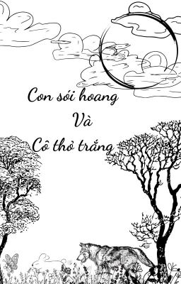 Con sói hoang và cô thỏ trắng