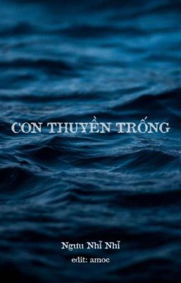 Con thuyền trống - Ngưu Nhĩ Nhĩ