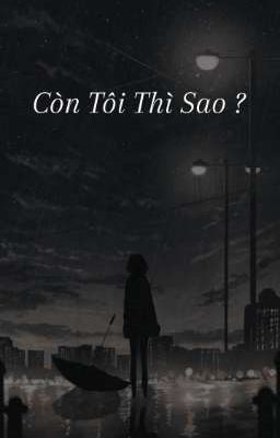 Còn tôi thì sao ?