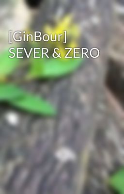 [Conan - GinBour] SEVER & ZERO