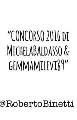 Concorso 2016 di MichelaBaldasso & GemmaMilevi