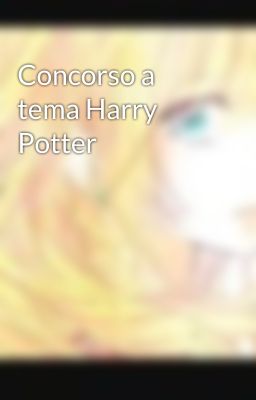 Concorso a tema Harry Potter 