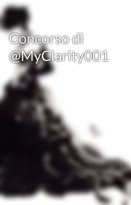 Concorso di @MyClarity001