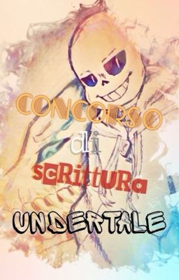 Concorso di SCRITTURA       |UNDERTALE & AUs|