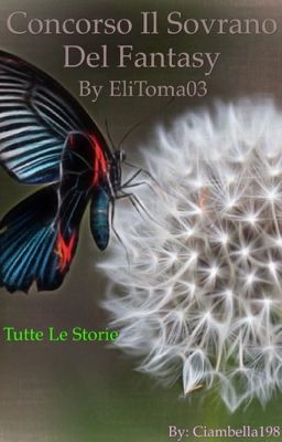 CONCORSO IL SOVRANO DEL FANTASY by EliToma03-tutte le storie :3