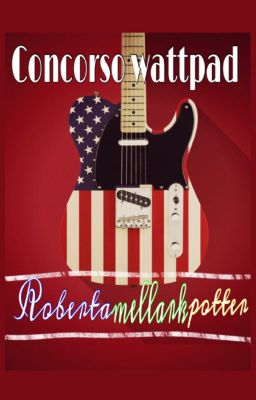 Concorso. Wattpad. Robertamellarkpotter.