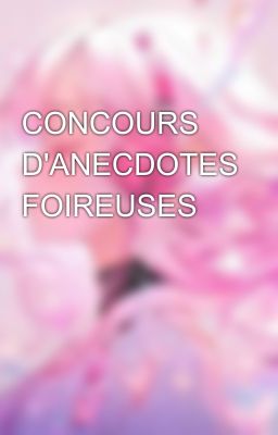 ✨ CONCOURS D'ANECDOTES FOIREUSES 🌱 ✨