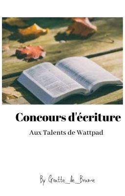 Concours d'écriture ⎯ Aux Talents de Wattpad