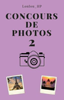 Concours de Photos 2 [THÈME 13 FERMÉ]