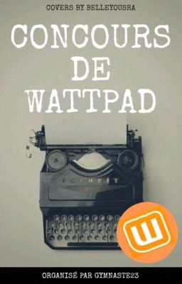 Concours De Wattpad [ Terminé ]