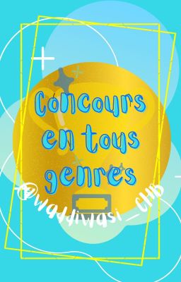 Concours en tous genres [FERMÉ]