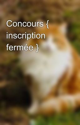 Concours { inscription fermée }