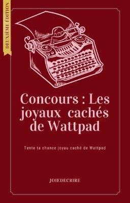 concours : les joyaux cachés de Wattpad ( deuxième édition )