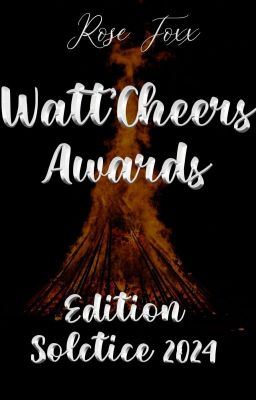 CONCOURS WATTPAD 🌓Watt'Cheers Awards Solstice 2024🌓 [FERME]