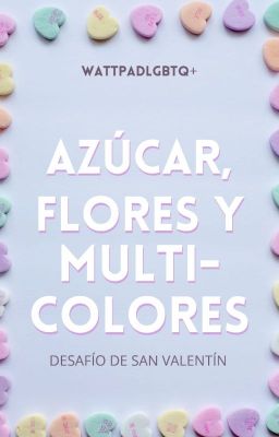 [Concurso] Azúcar,  flores y multicolores