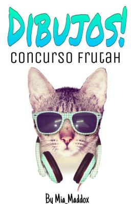 Concurso de dibujos Frutah! >:3