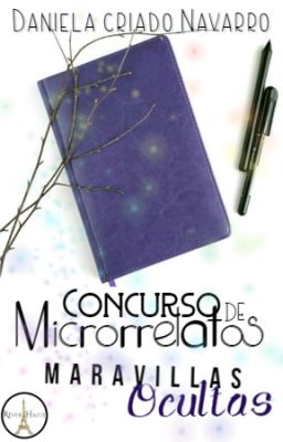 CONCURSO DE MICRORRELATOS MARAVILLAS OCULTAS (CERRADO).