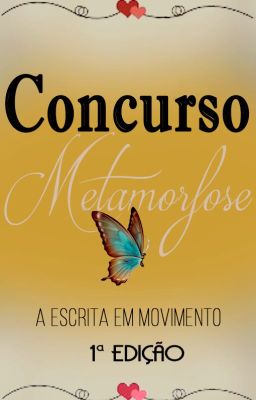 Concurso Metamorfose 1ª Edição