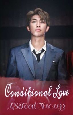 Conditional Love (Kim Namjoon/RM FF)