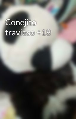 Conejito travieso +18