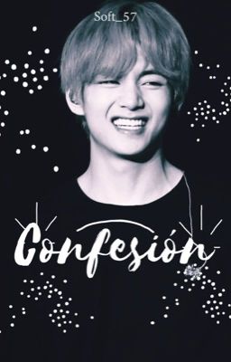 Confesión. [J.JK&K.TH] •OneShot•