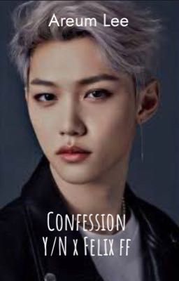 Confession (Felix ff)