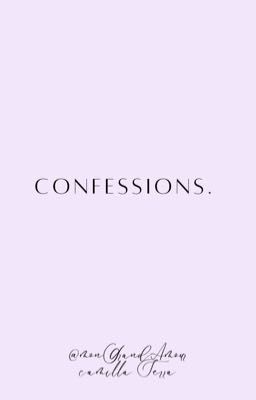 Confessions.