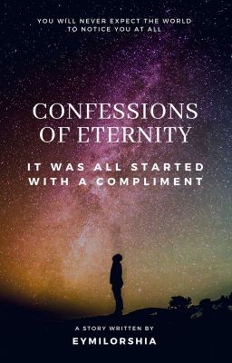 CONFESSIONS OF ETERNITY - It Was All Started With A Compliment