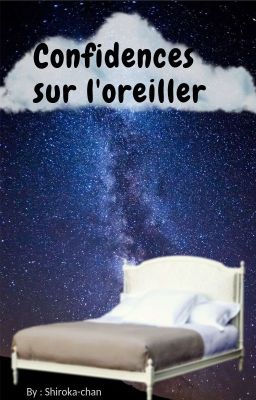 Confidences sur l'oreiller