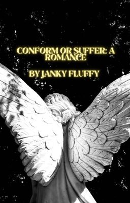 Conform or Suffer: A Romance: Short Chapter Edition