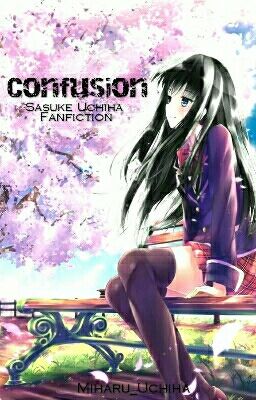 Confusion - Sasuke Uchiha Fanfiction 