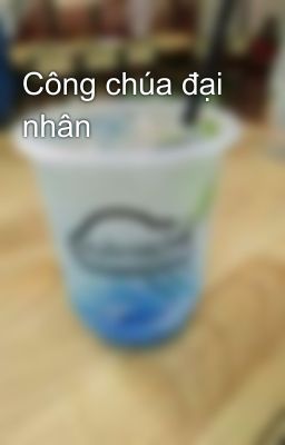 Công chúa đại nhân