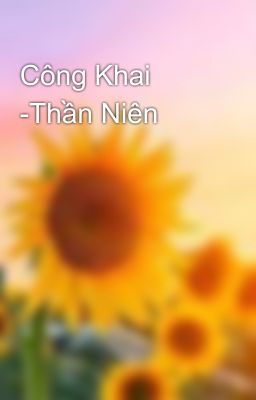 Công Khai -Thần Niên