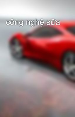 công nghệ sữa