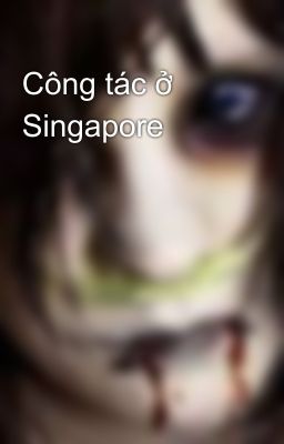 Công tác ở Singapore