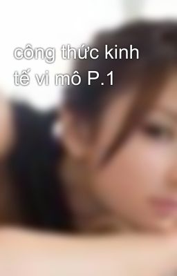 công thức kinh tế vi mô P.1