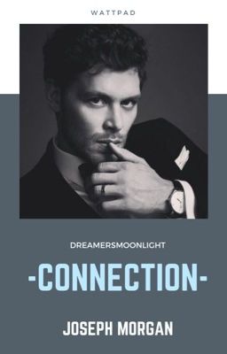 - CONNECTION - Joseph Morgan 