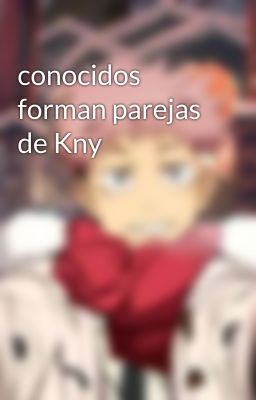 conocidos forman parejas de Kny 