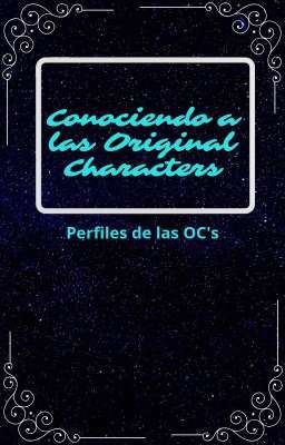 Conociendo a los Original Characters