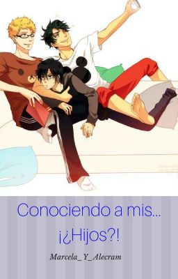 Conociendo a mis..... ¡¿HIJOS?! /Percy Jackson