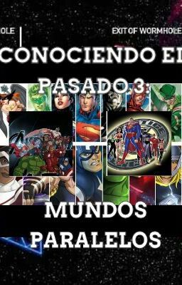 CONOCIENDO EL PASADO 3: MUNDOS PARALELOS