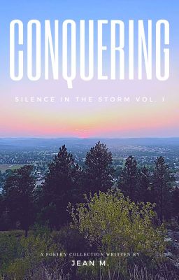 Conquering (Silence in the Storm Vol. I)