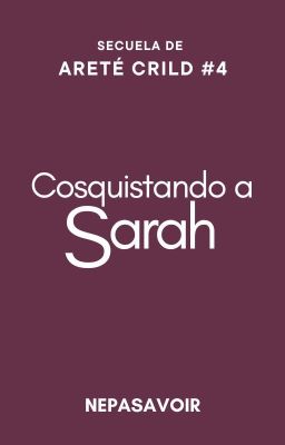 Conquistando a Sarah ✔️