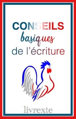 Conseils basiques de l'écriture