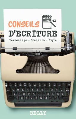 CONSEILS D'ECRITURE