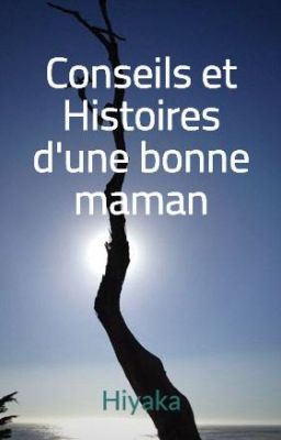 Conseils et Histoires d'une bonne maman