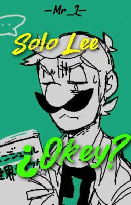 Consejos, Frases, ¿Solo Lee Okey?