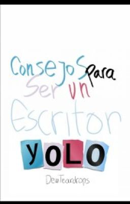 Consejos para ser un escritor YOLO